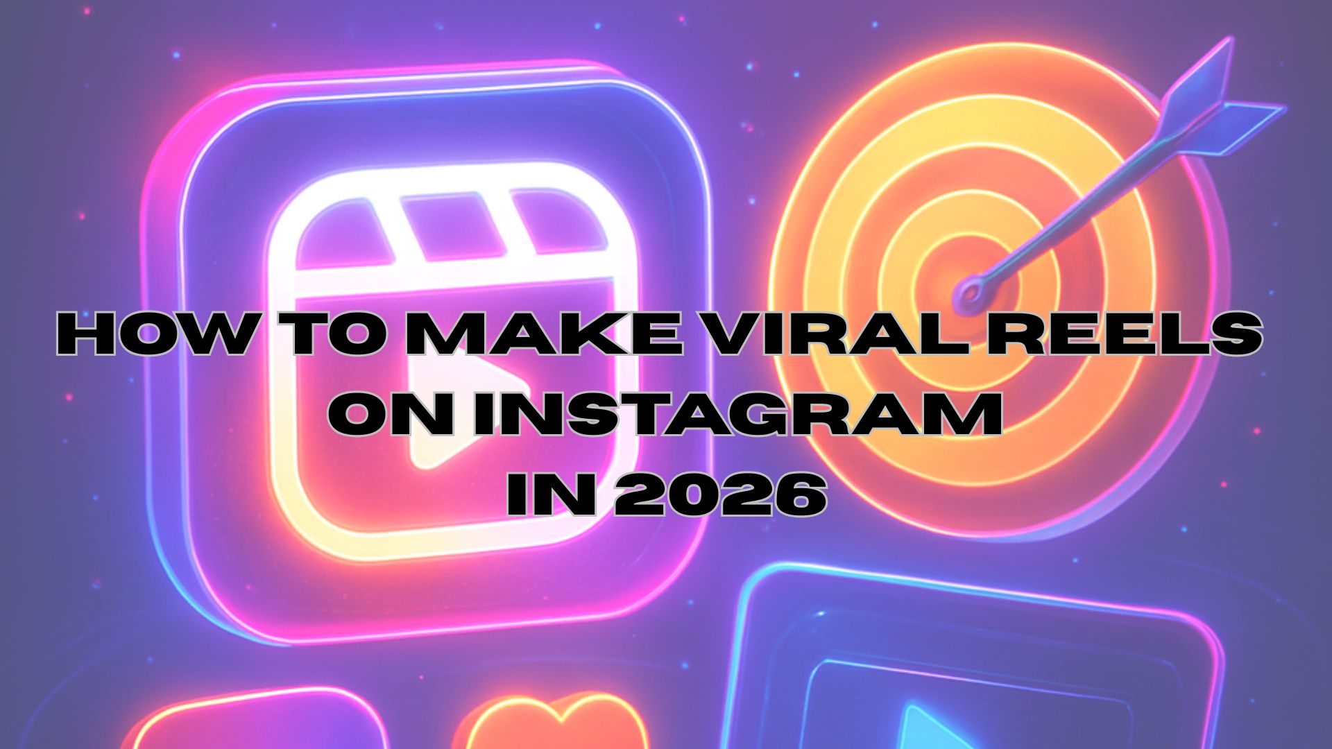 image showing elements for how to make viral reels on instagram in 2026